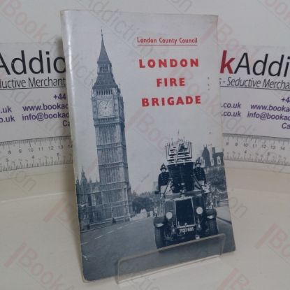 Picture of London Fire Brigade: History and Development (London County Council)