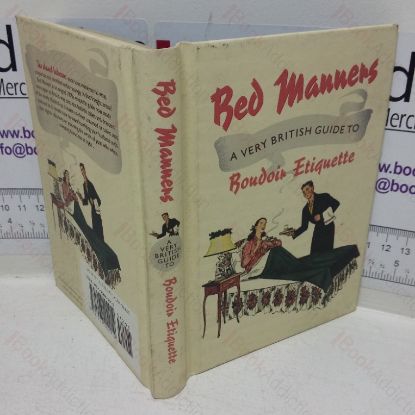 Picture of Bed Manners: A Very British Guide to Boudoir Etiquette