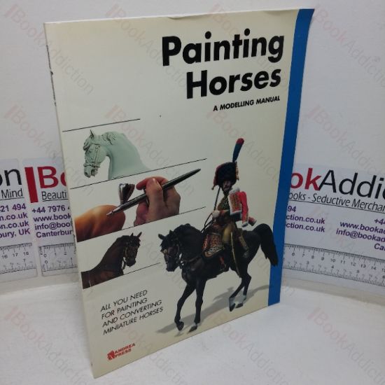 Picture of Painting Horses: A Modelling Manual (All You Need for Painting and Converting Miniature Horses)
