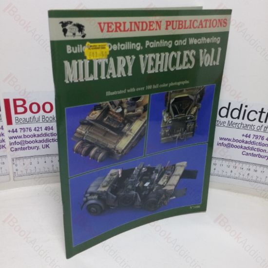 Picture of Military Vehicles, Volume I - Modelling, Detailing, Painting, Weathering and Building Dioramas