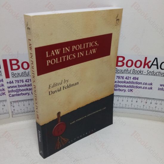 Picture of Law in Politics, Politics in Law (Hart Studies in Constitutional Law, No. 3)