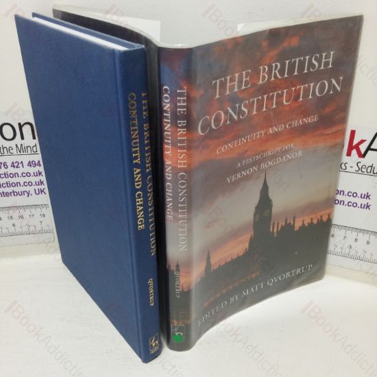Picture of The British Constitution: Continuity and Change - A Festschrift for Vernon Bogdanor