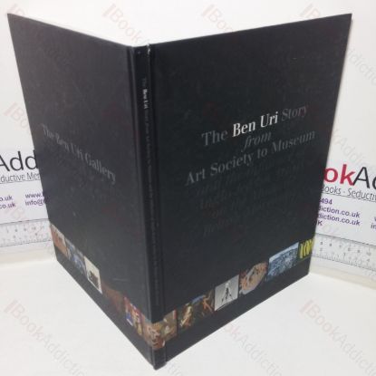 Picture of The Ben Uri Story from Art Society to Museum and the Influence of Anglo-Jewish Artists on the Modern British Movement  (Exhibition Catalogue, The London Museum of Jewish Art, London, UK, 2001)
