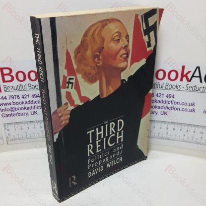 Picture of The Third Reich: Politics and Propaganda