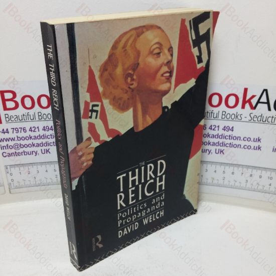 Picture of The Third Reich: Politics and Propaganda