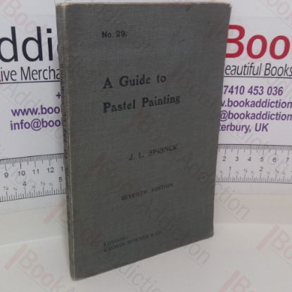 Picture of A Guide to Pastel Painting: Also an Additional Chapter on How to Paint a Head in Pastel: No. 29