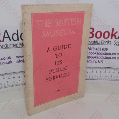 Picture of The British Museum: A Guide to its Public Services
