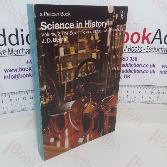 Picture of Science in History: Volume 2 - The Scientific and Industrial Revolutions