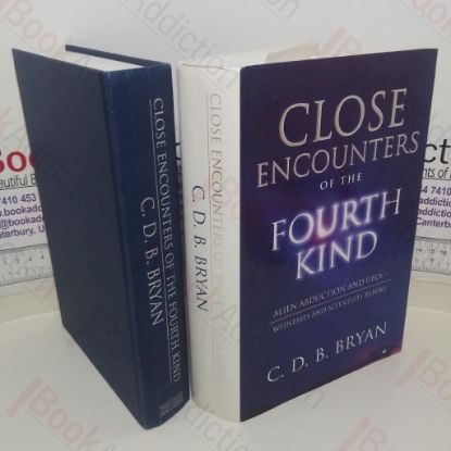 Picture of Close Encounters Of The Fourth Kind: Alien Abduction, UFOs; Witnesses and Scientists Report