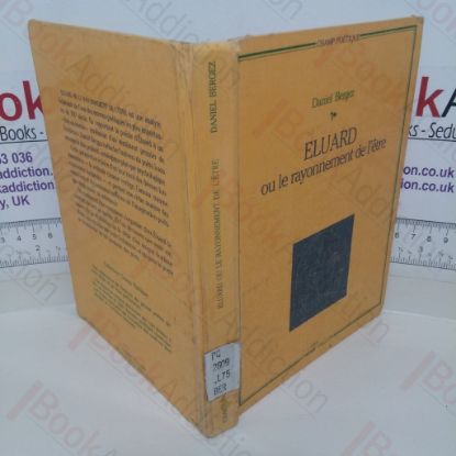 Picture of Eluard: ou te Rayonnement de l'Etre