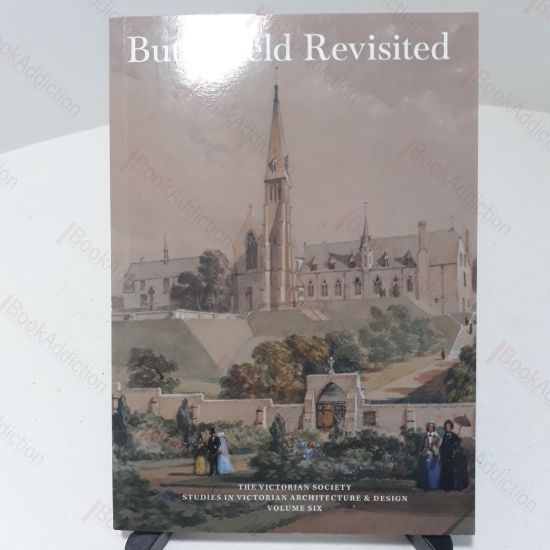 Picture of Butterfield Revisited : Studies in Victorian Architecture and Design, Volume 6