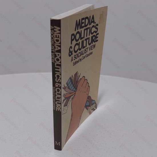 Picture of Media, Politics and Culture : A Socialist View (Communications and Culture)