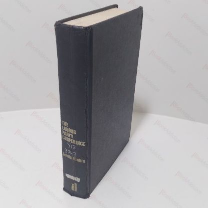 Picture of The Labour Party Conference : A Study in the Politics of Intra-Party Democracy