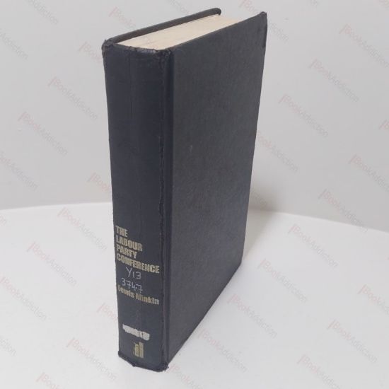 Picture of The Labour Party Conference : A Study in the Politics of Intra-Party Democracy