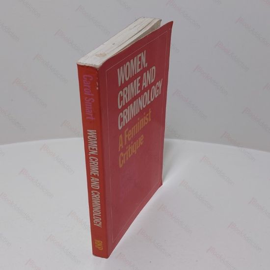 Picture of Women, Crime, and Criminology : A Feminist Critique