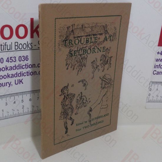 Picture of Trouble at Selborne: The Troubles of a Country Parson, The Selborne Mob and Certain Other Matters