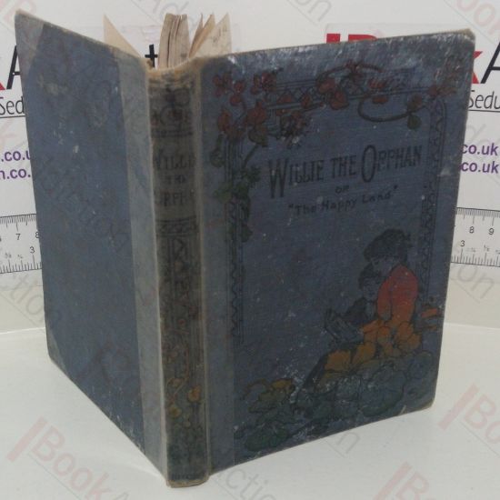 Picture of Willie the Orphan Or, The Happy Land