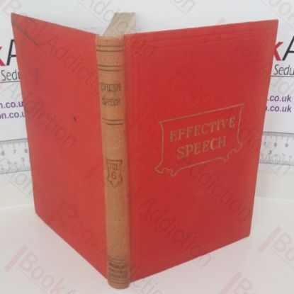 Picture of Effective Speech including Public Speaking, Mental Training and the Development of Personality: A Complete Course (Lesson Eleven)