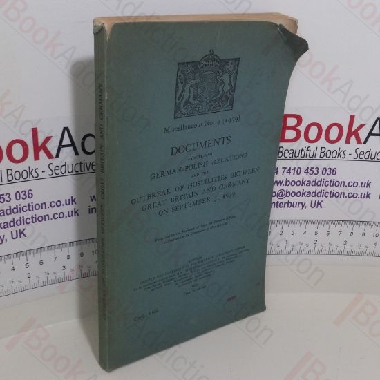 Picture of Documents Concerning German-Polish Relations and the Outbreak of Hostilities Between Great Britain and Germany n September 3,1939 (Cmd 6106, Miscellaneous series No. 9 (1939)