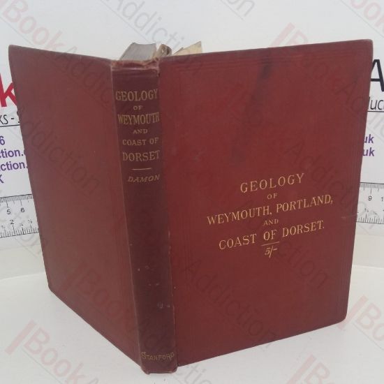 Picture of Geology of Weymouth, Portland, and Coast of Dorsetshire, from Swanage to Bridport-On-The-Sea, with Natural History and Archaeological Notes