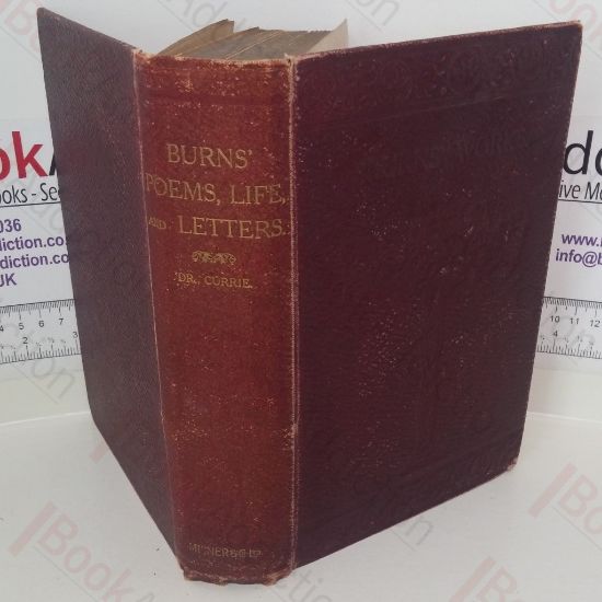 Picture of The Complete Works of Robert Burns; with an Account of his Life, and a Criticism on his Writings, to which are prefixed,  some Observations on the Character and Condition of the Scottish Peasantry