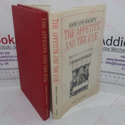 Picture of 'The Appetite and the Eye': Visual Aspects of Food and Its Presentation within Their Historic Context Papers