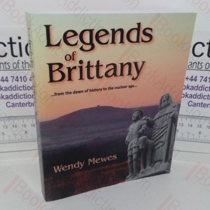 Picture of Legends of Brittany from the Dawn of History to the Nuclear Age