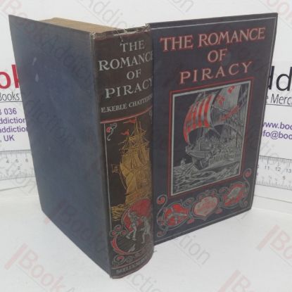 Picture of The Romance of Piracy: The Story of the Adventures, Fights & Deeds of Daring of Pirates, Filibusters & Buccaneers from the Earliest Times to the Present Day