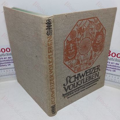 Picture of Schweizer Volksleben  Sitten Bravche Wohnstatten, Volume II  [Swiss Folklife - Customs, Traditions, Dwellings]