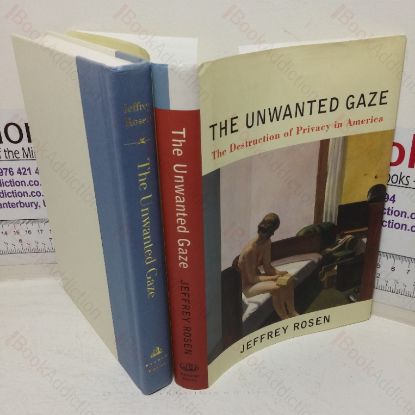 Picture of The Unwanted Gaze: The Destruction of Privacy In America