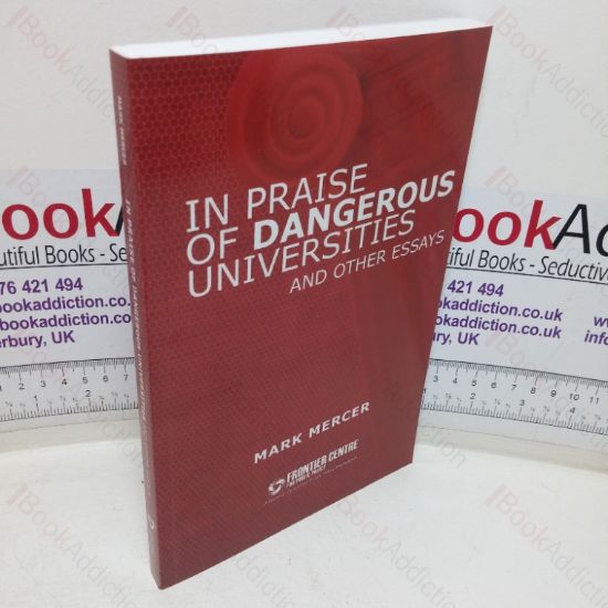 Picture of In Praise of Dangerous Universities and Other Essays (Signed and Inscribed)