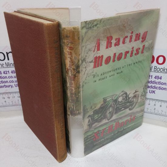 Picture of the Racing Motorist: His Adventures at the Wheel in Peace and War