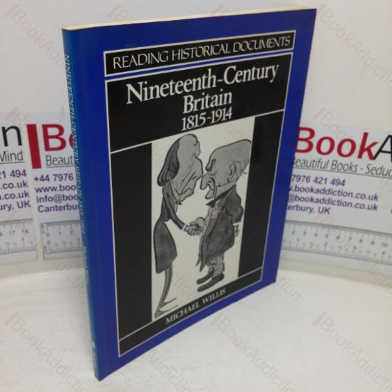 Picture of Nineteenth-Century Britain, 1815-1914 (Reading Historical Documents)