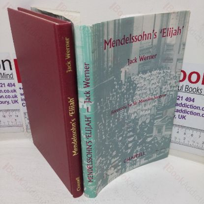 Picture of Mendelssohn's Elijah: An Historical and Analytical Guide to the Oratorio  (Signed and Inscribed)
