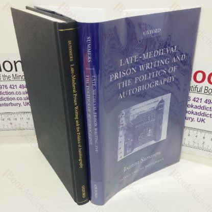 Picture of Late-Medieval Prison Writing and the Politics of Autobiography (Oxford English Monographs series)