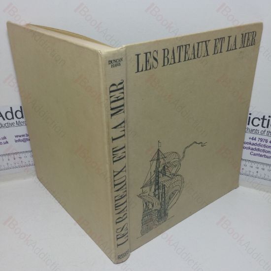 Picture of Les Bateaux et la Mer: Histoire de la Nagivation et des Combats sur mer de 'Antique a nos jours [Ships and the Sea: A History of Navigation and Naval Warfare]
