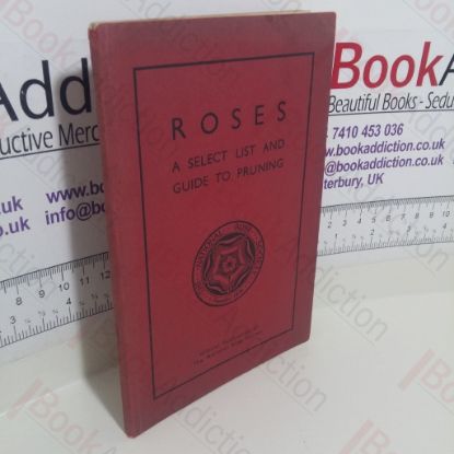 Picture of Roses: A Select List and Guide to Pruning