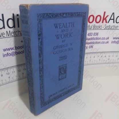 Picture of Wealth and Work: An Introduction to Economics (Philips' New Era Library Series)