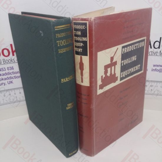 Picture of Production Tooling Equipment: The Design of Jigs Tools and Gauges