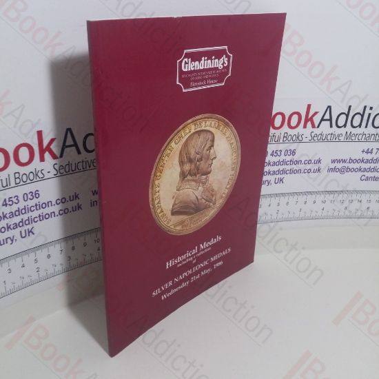 Picture of Historical Medals Including a Collection of Silver Napoleonic Medals (Glendining's Auction, London, 21st May 1986)
