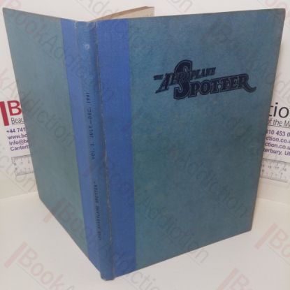 Picture of The Aeroplane Spotter, Incorporating the Bulletin of The Royal Observer Corps Club and the Bulletin of The National Association of Spotter's Club, Volume II, July to December 1941