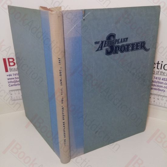 Picture of The Aeroplane Spotter, Incorporating the Bulletin of The National Association of Spotter's Club, Volume VIII, January to December 1947