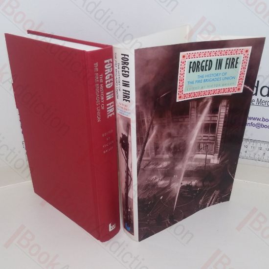 Picture of Forged in Fire: History of the Fire Brigades Union