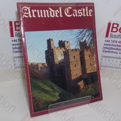 Picture of Arundel Castle: Ancestral Seat of the Dukes of Norfolk