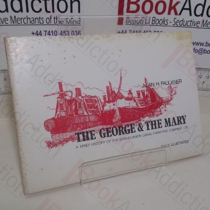 Picture of The George and the Mary: A Brief History of the Grand Union Canal Carrying Company