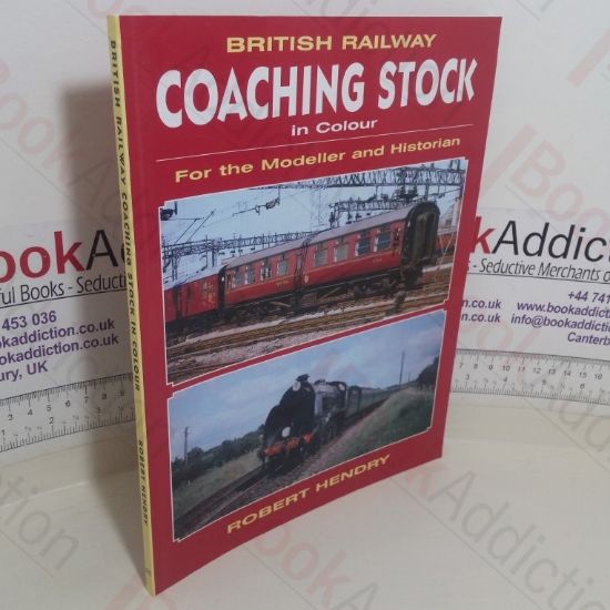 Picture of British Railway Coaching Stock in Colour - For the Modeller and Historian