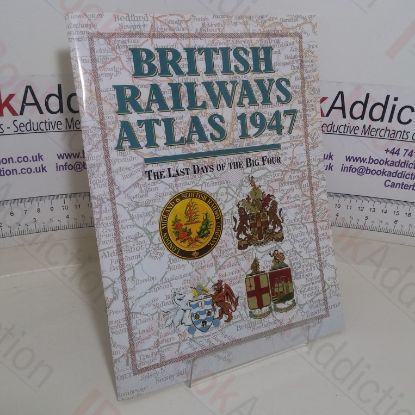 Picture of British Railways Atlas, 1947: The Last Days of the Big Four