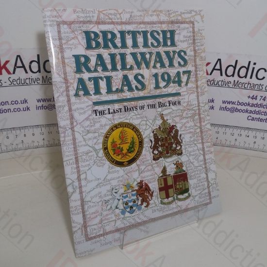 Picture of British Railways Atlas, 1947: The Last Days of the Big Four