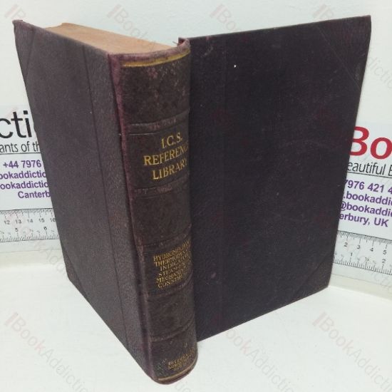 Picture of I C S Reference Library: Hydrostatics, Pneumatics, Hydraulics, Elementary Chemistry, Heat, Entropy and Steam, Steam Engine Mechanism, etc