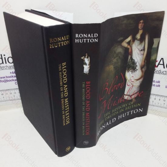 Picture of Blood and Mistletoe: The History of the Druids in Britain